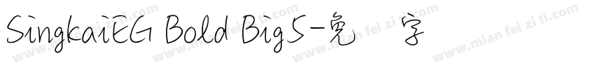 SingkaiEG Bold Big5字体转换